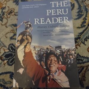 "The Peru Reader: History, Culture, Politics"